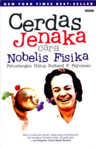 cerdas jenaka cara nobelis 1 195x300 » Resensi buku : Cerdas Jenaka cara Nobelis Fisika - Petualangan hidup Richard P. Feynmann