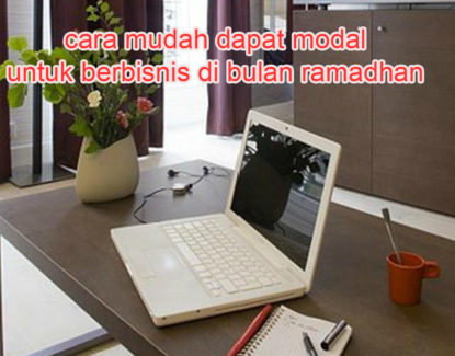 tips dapat modal bisnis bulan puasa 415x325 » 9 Cara Cepat Dan Mudah Mendapatkan Modal Bisnis di Bulan Ramadhan