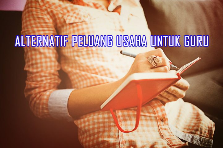 alternatif peluang usaha sampingan untuk guru atau tenaga pendidik 1024x682 » Inilah Ragam Peluang Bisnis yang sangat Sesuai untuk Guru