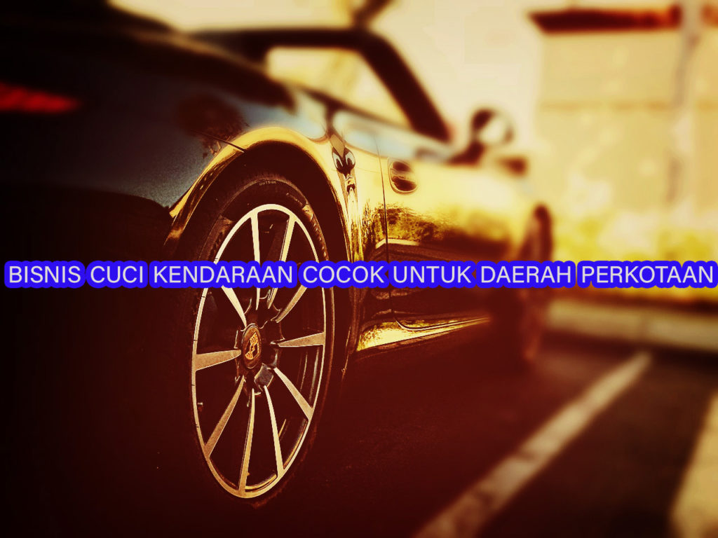 bisnis cuci kendaraan untuk area perkotaan 1024x768 » Macam Usaha Modal Kecil Untuk Daerah Perkotaan