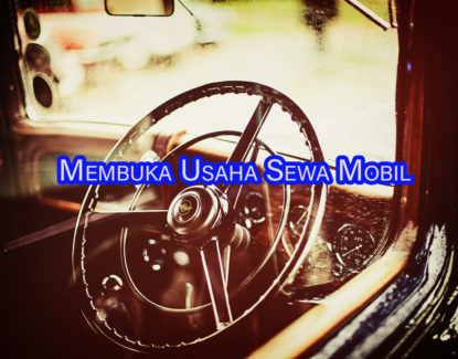 tips membuka usaha sewa mobil 415x325 » Tips Sukses Membuka Bisnis Sewa Mobil